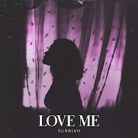 Jurrivh — Love Me — обложка